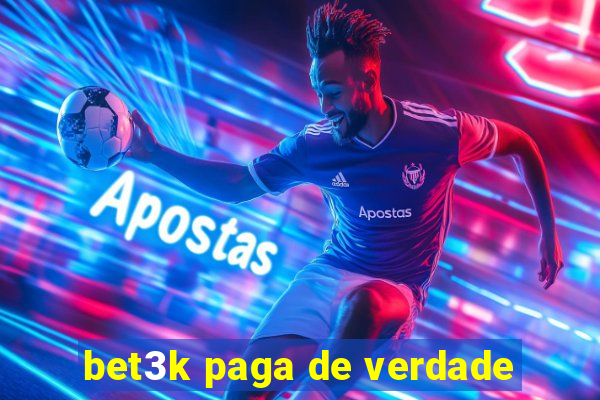 bet3k paga de verdade